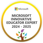 Microsoft Innovative Educator Expert 2024 - 2025