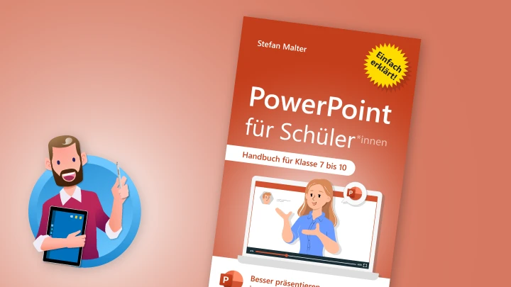 PowerPoint für Schüler: Besser präsentieren in Schule und Unterricht