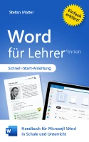 Word für Lehrer: Handbuch für Microsoft Word in Schule und Unterricht